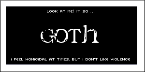 I'm so goth!